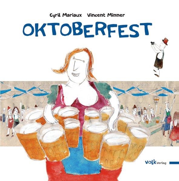 Oktoberfest. - Mariaux, Cyril und Vincent Minner