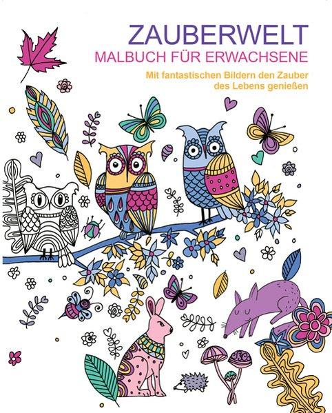 Zauberwelt. Malebuch für Erwachsene. Mit fantastischen Bildern den Zauber des Lebens genießen - Tara, Nina