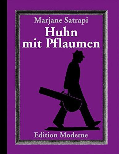 Huhn mit Pflaumen. - Satrapi, Marjane