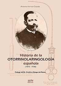 Historia de la otorrinolaringología española (1875-1936)