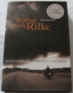 RIDING WITH RILKE: Reflections on Motorcycles and Books