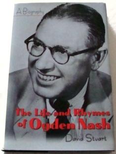 THE LIFE AND RHYMES OF OGDEN NASH: A Biography