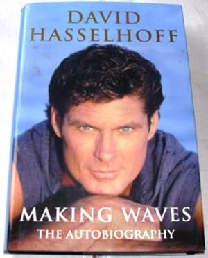 MAKING WAVES: The Autobiography