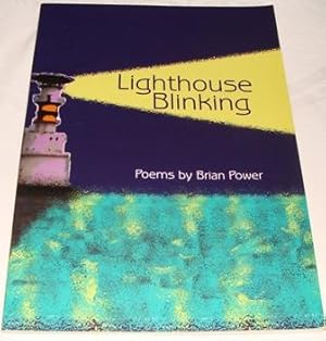 Lighthouse Blinking: Poems by Brian Power