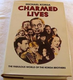 Charmed Lives: The Fabulous World of the Korda Brothers - A Family Romance