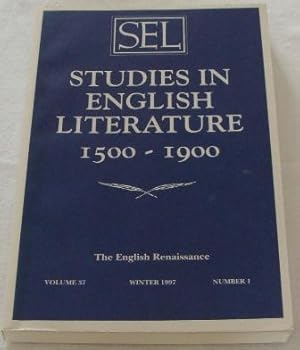 Studies in English Literature (SEL) 1500-1900 : The English Renaissance Volume 37 Number 1 Winter...