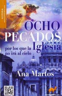 Ocho pecados por los que la Iglesia no irá al cielo? y no pedirá perdón (Tombooktu Historia) - Martos Rubio, Ana