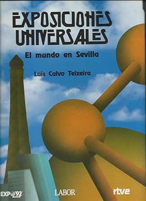 Exposiciones universales: El mundo en Sevilla EXPO 92