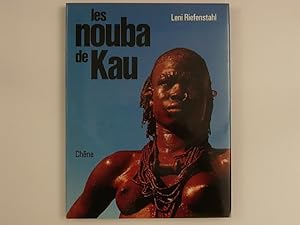 Les Nouba de Kau. Photographies, texte et maquette de Leni Riefenstahl