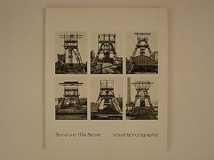 Bernd und Hilla Becher. Industriephotographie. Im Spiegel der Tradition