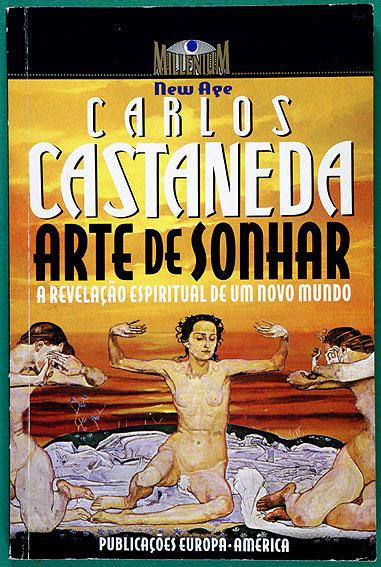 Arte de Sonhar. A Revelação Espiritual de um Novo Mundo [El arte de ensonar / The Art of Dreaming] - Castaneda, Carlos