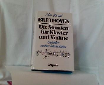 Ludwig van Beethoven. Die Sonaten für Klavier und Violine. Gedanken zu ihrer Interpretation