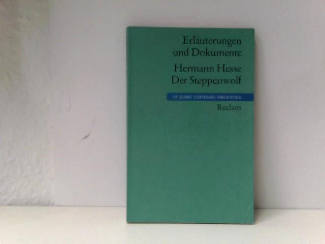 Erläuterungen und Dokumente zu Hermann Hesse: Der Steppenwolf (Reclams Universal-Bibliothek)