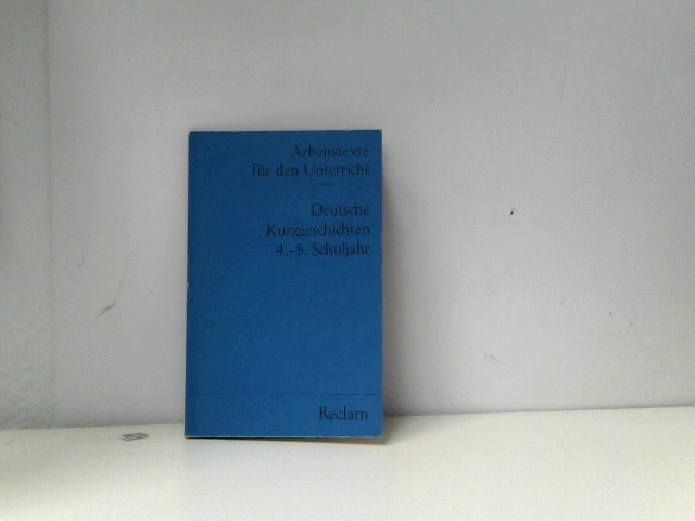 Deutsche Kurzgeschichten: 4.-5. Schuljahr (Texte und Materialien für den Unterricht)