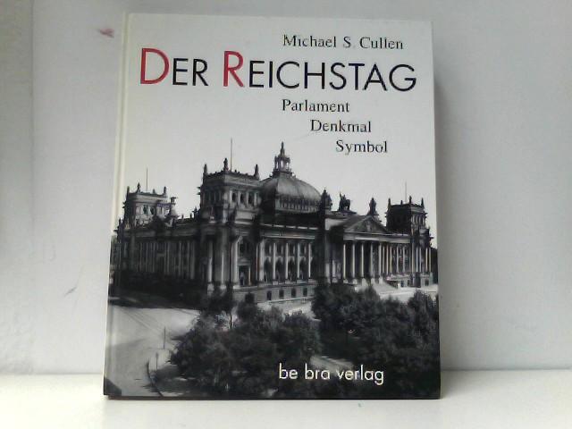 Der Reichstag: Parlament, Denkmal, Symbol