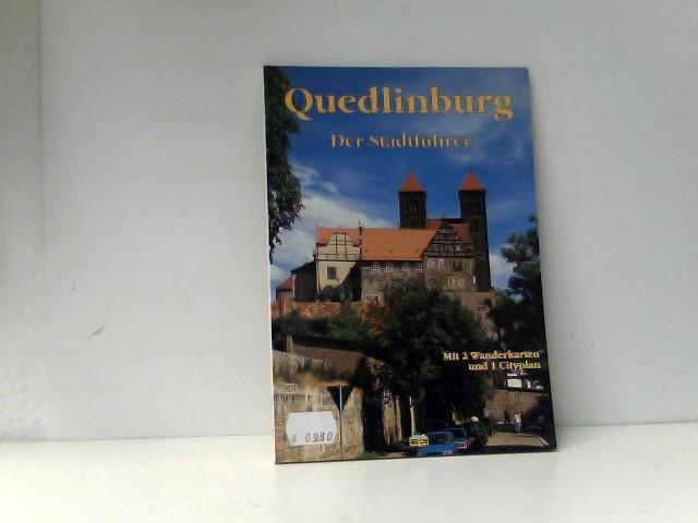 Quedlinburg: Ein Führer durch die Weltkulturerbe-Stadt - Hoffmann, Wolfgang und Thorsten Schmidt