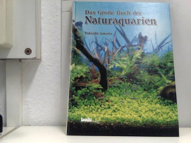Das große Buch der Naturaquarien