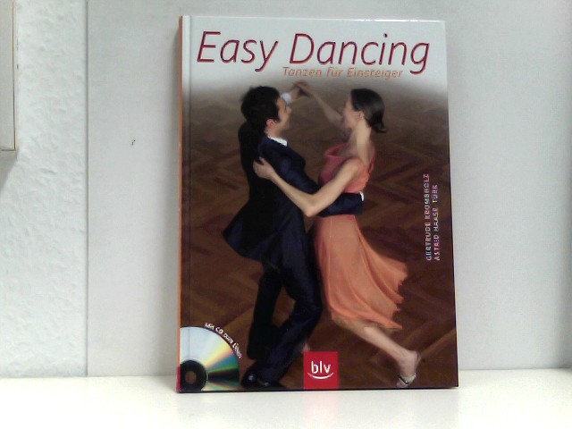 Easy Dancing: Tanzen für Einsteiger - Krombholz, Gertrude, Astrid Haase-Türk und Jörg Mair