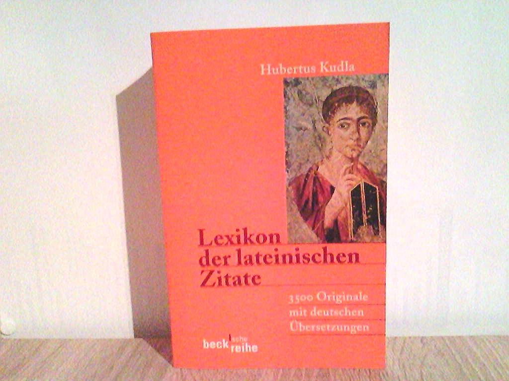 Lexikon der lateinischen Zitate. 3500 Originale mit Übersetzungen und Belegstellen
