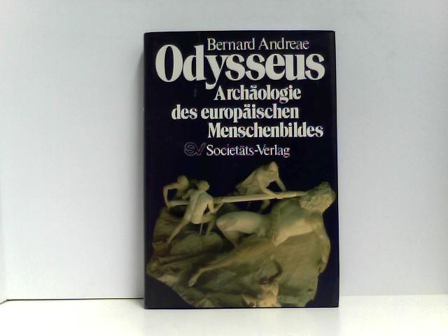 Odysseus. Archäologie des europäischen Menschenbildes.