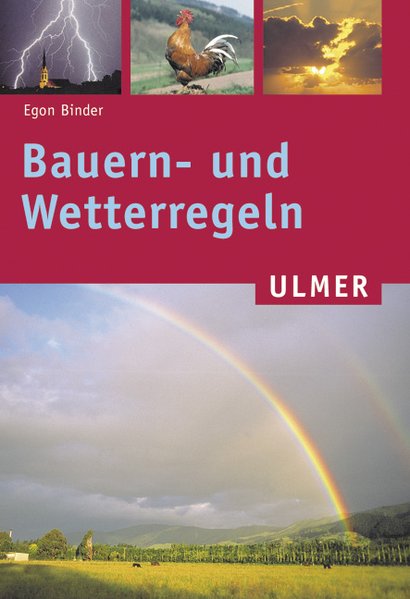 Bauern- und Wetterregeln - Binder, Egon