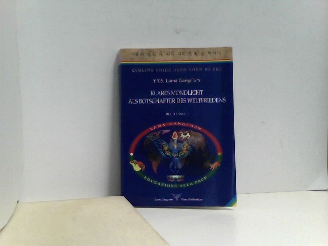 Klares Mondlicht als Botschafter des Weltfriedens. Buch I und II). [Zamling Shide Bang Chen Da Sel] - T., Y. S. Lama Gangchen