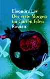 Der Erste Morgen Im Garten Eden Roman Eleonora Lev Aus Dem