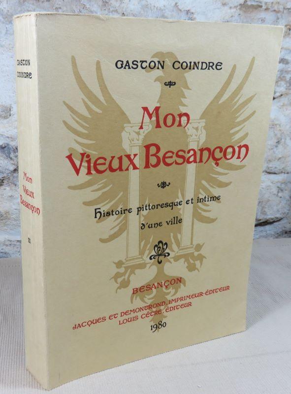 Mon Vieux Besançon Histoire Pittoresque Et - 