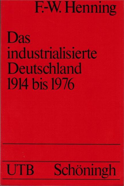 Das industrialisierte Deutschland 1914 bis 1972