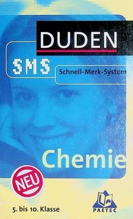 SMS Chemie 5.-10. Klasse (Duden SMS - Schnell-Merk-System)