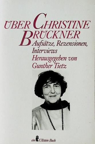 Über Christine Brückner. Aufsätze, Rezensionen, Interviews