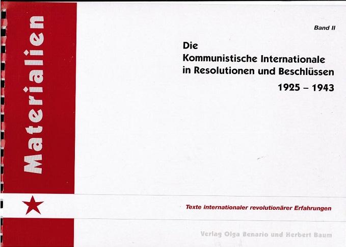 Kommunistische Internationale: Die Kommunistische Internationale in Resolutionen und Beschlüssen; Teil: Bd. 2., 1925 - 1943