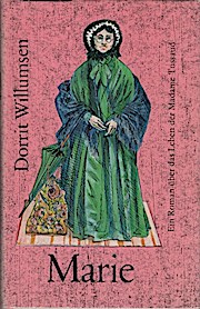 Marie : e. Roman über d. Leben d. Madame Tussaud. Dorrit Willumsen. Aus d. Dän. von Irma Entner - Willumsen, Dorrit (Verfasser)