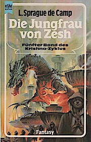 Roman des Krishna-Zyklus; Teil: Bd. 5., Die Jungfrau von Zesh. Heyne-Bücher / 6 / Heyne-Science-fiction & Fantasy ; Nr. 4090 - De Camp, L. Sprague
