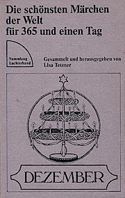 Die schönsten Märchen der Welt für 365 und einen Tag; Teil: Dezember. Sammlung Luchterhand ; 412