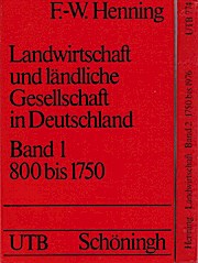 Landwirtschaft und ländliche Gesellschaft in Deutschland. 2 Bände. Bd. 1: 800 bis 1750; Bd. 2: 1750 bis 1976 (= Uni-Taschenbücher, Bd. 894 und 774). - Henning, Friedrich-Wilhelm
