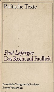 Das Recht auf Faulheit; Persönliche Erinnerungen an Karl Marx. Hrsg. u. eingel. von Iring Fetsche...