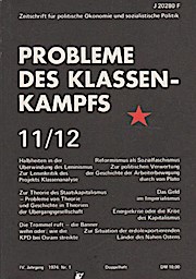 Probleme des Klassenkampfes. Zeitschrift für politische Ökonomie und sozialistische Politik, IV. ...