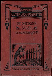 Die schönsten Sagen der Gebrüder Grimm : Ausw. f. die Jugend. (= Sammlung guter Jugendschriften, 1)