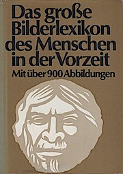 Das grosse Bilderlexikon des Menschen in der Vorzeit. von J. Jelínek. [Das Kapitel "Die Abstammun...