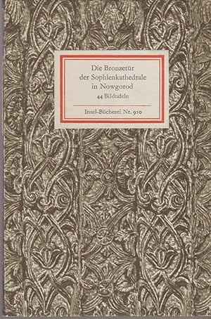 Die Bronzetür der Sophienkathedrale in Nowgorod, mit 44 Bildtafeln