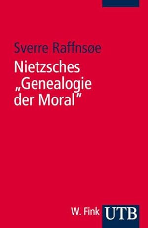 Nietzsches Genealogie der Moral. Sverre RaffensÃ e