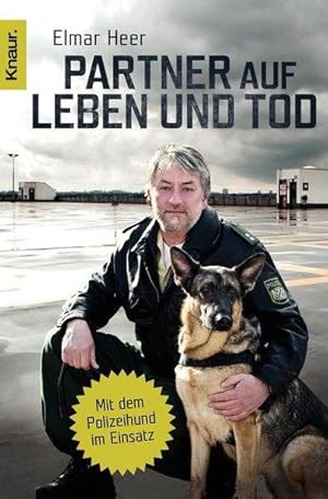 Partner auf Leben und Tod: Mit dem Polizeihund im Einsatz