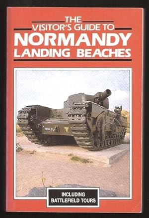 THE VISITOR'S GUIDE TO NORMANDY LANDING BEACHES - Memorials and Museums