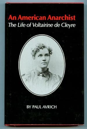 An American Anarchist. The Life of Voltairine de Cleyre