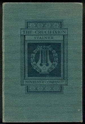 The Crucifixion A Meditation on the Sacred Passion of the Holy Redeemer