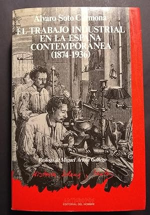 El trabajo industrial en la España contemporánea (1874-1936)