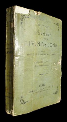 Comment j'ai retrouvé Livingstone (Voyage abrégé d'après la traduction de Mme H. Loreau par J. Belin-de Launay) - Stanley H.