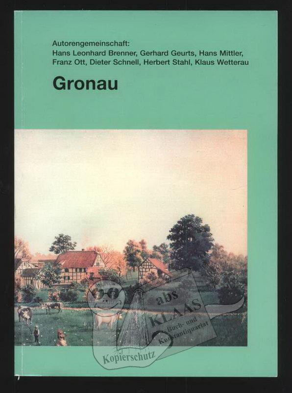 Gronau (Schriftenreihe des Bergischen Geschichtsvereins Rhein-Berg, Band 51). - Autorengemeinschaft