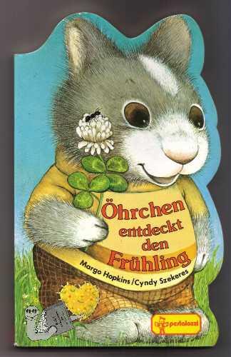 Öhrchen entdeckt den Frühling - Hopkins, Margo / Szekeres, Cyndy